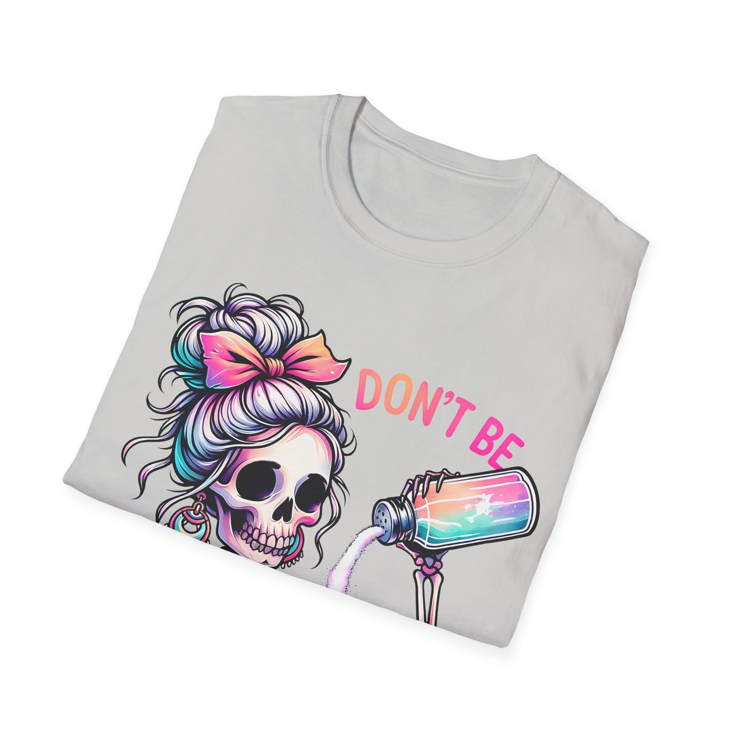 Don't Be Salty Unisex Softstyle T-Shirt