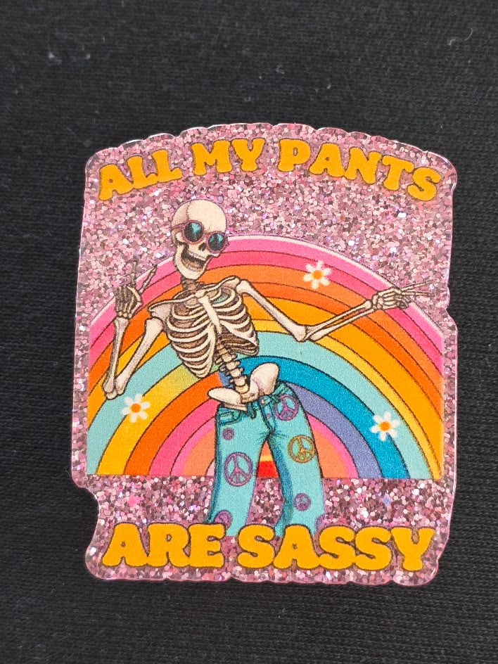 All My Pants Are Sassy Bogg Bag Charm