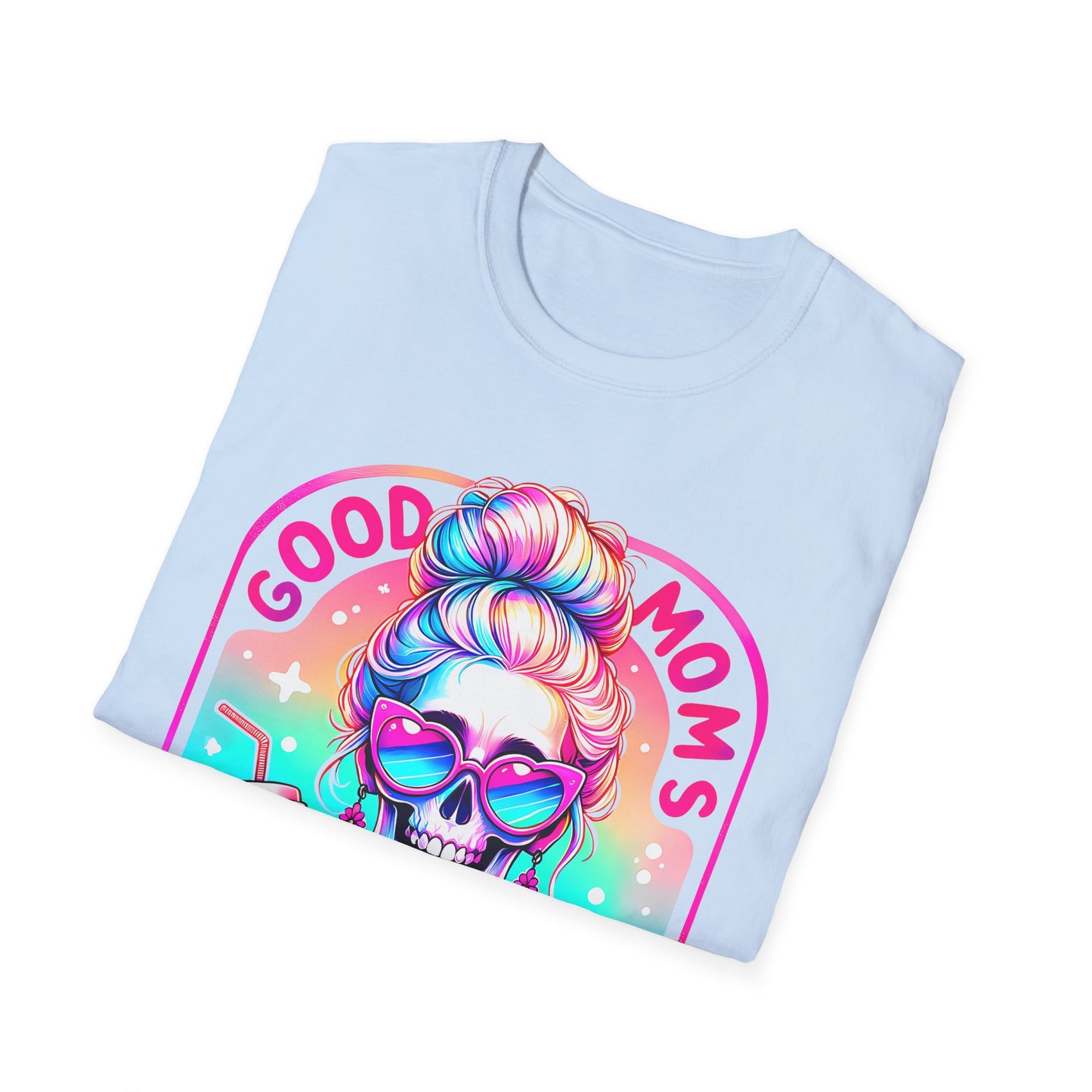 Good Moms Say Bad Words Unisex Softstyle T-Shirt