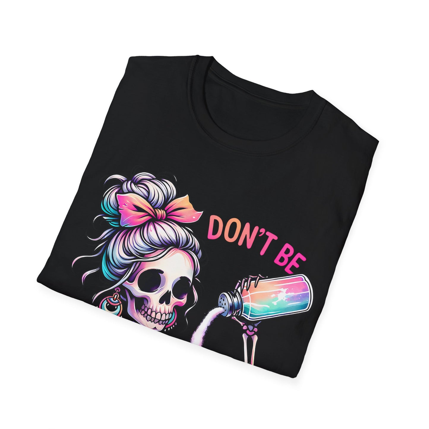 Don't Be Salty Unisex Softstyle T-Shirt