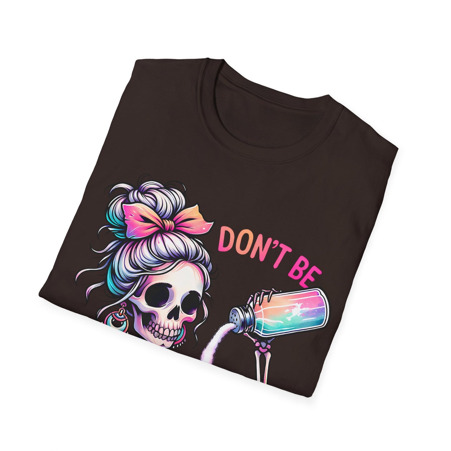 Don't Be Salty Unisex Softstyle T-Shirt