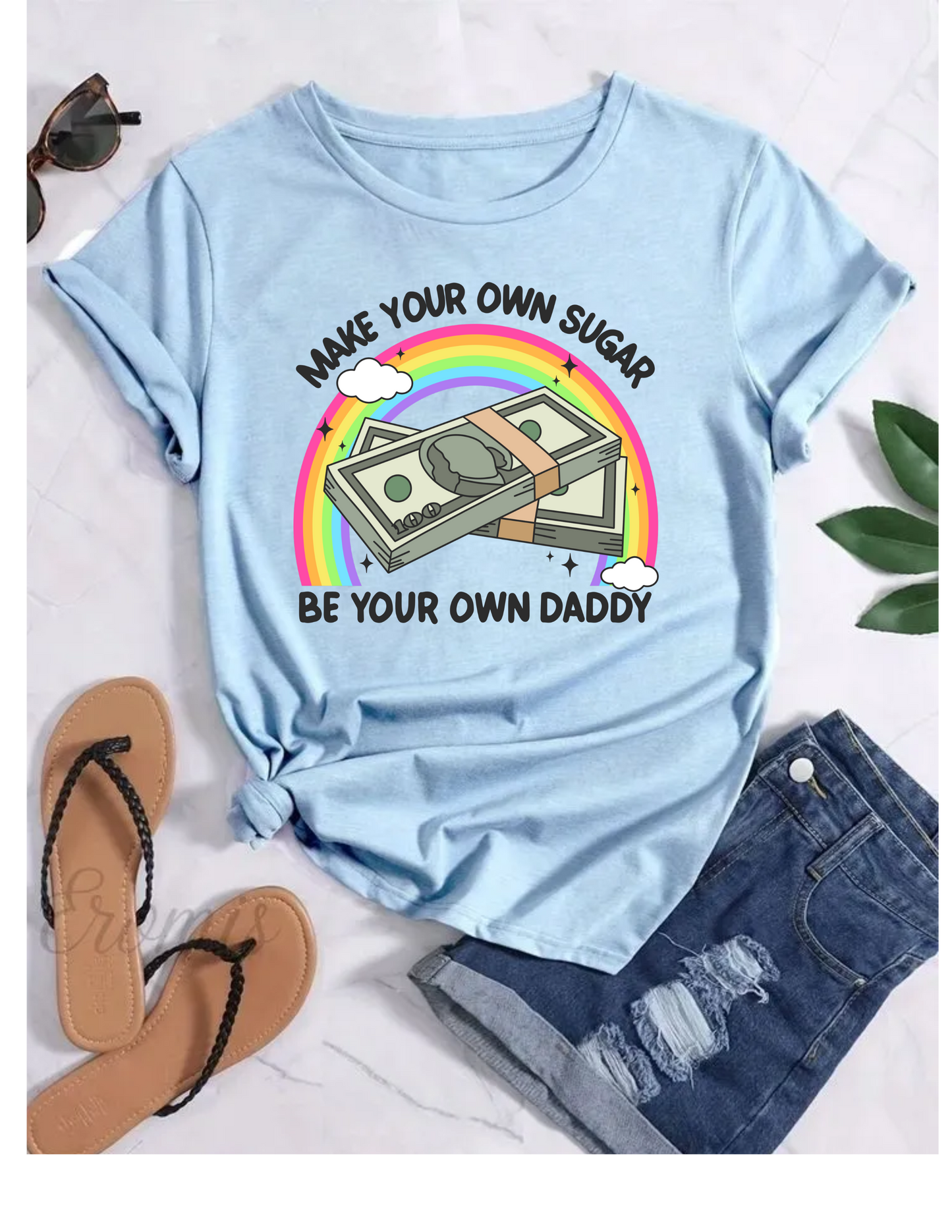 Make Your Own Sugar Be Your Own Daddy Graphic Tee