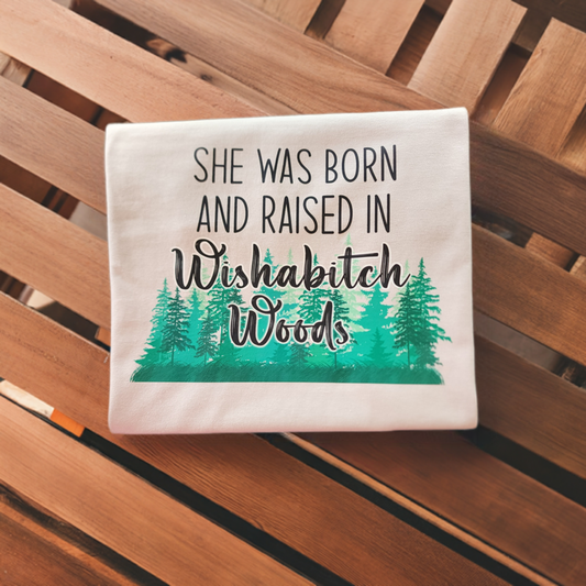 Wishabitch Woods T-Shirt